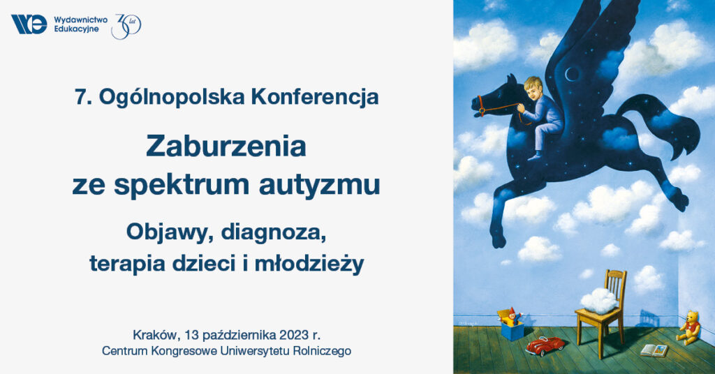 7. Ogólnopolska Konferencja Wydawnictwa Edukacyjnego - Zaburzenia ze spektrum autyzmu
